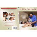 HOME MASSAGE:  Transforming Family Life Through the Healing Power of Touch